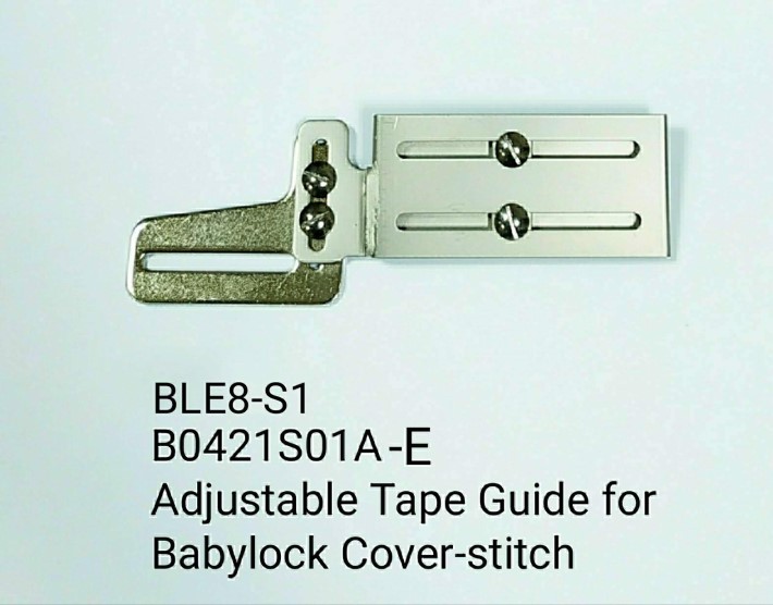 BLE8-S1, B0421S01A-E Adjustable tape guide for Babylock cover stitch