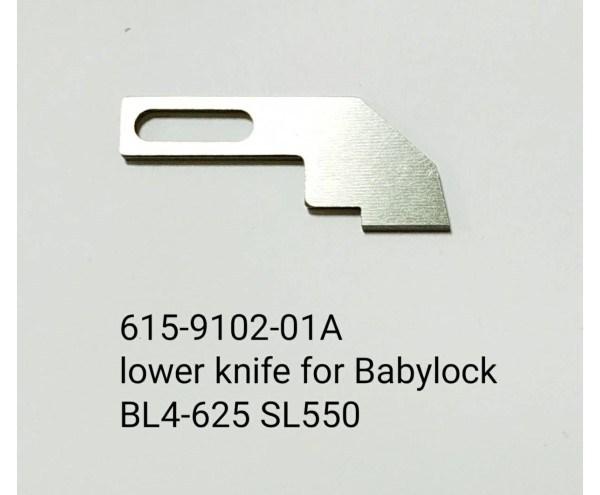 615-9102-01A lower kinfe for babylock BL4-625 SL550
