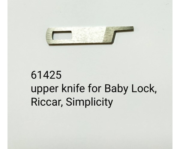 61425 Upper knife for Babylock Overlocker BL402 Protege, BL550, BL5370ED, SL4380ED, ST600L