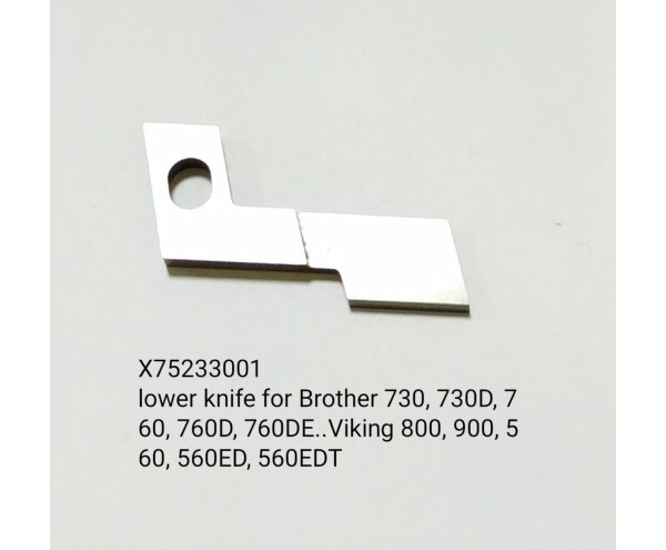 X75233001 lower knife for Viking  M560ED, 560E, 560EDT, 800, 900, Brother  M730, M730D, M760, M760D, M760DE